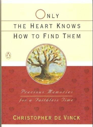 Only the Heart Knows How to Find Them