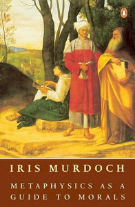 Metaphysics as a Guide to Morals 