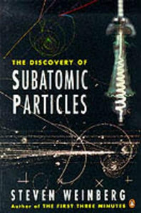 The Discovery of Subatomic Particles 
