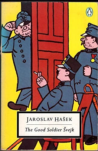 The Good Soldier Svejk and His Fortunes in the World War