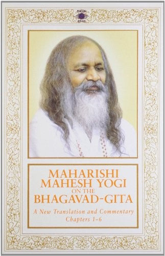 Maharishi Mahesh Yogi on the Bhagavad-Gita