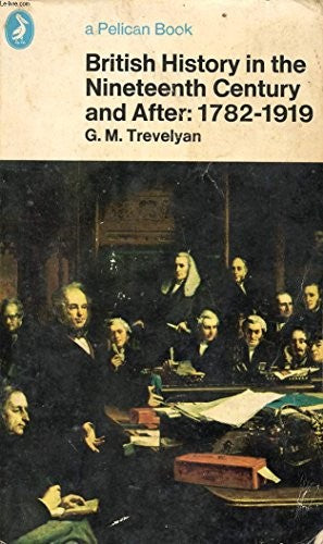 British History in Nineteenth Century and After, 1782-1919