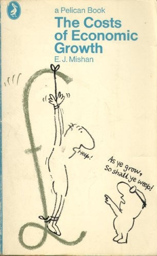 The Costs of Economic Growth