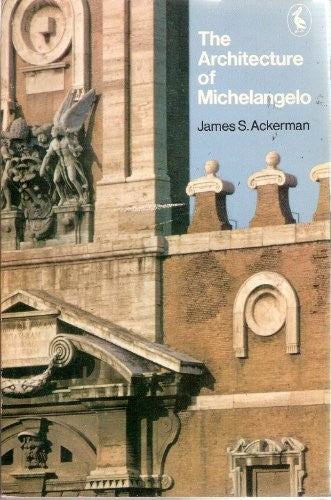 The Architecture of Michelangelo