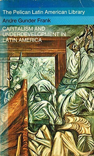 Capitalism And Underdevelopment in Latin America