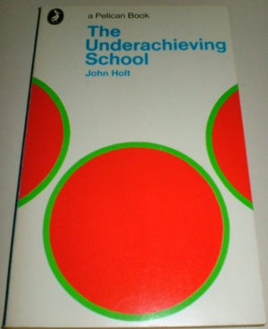 The Underachieving School