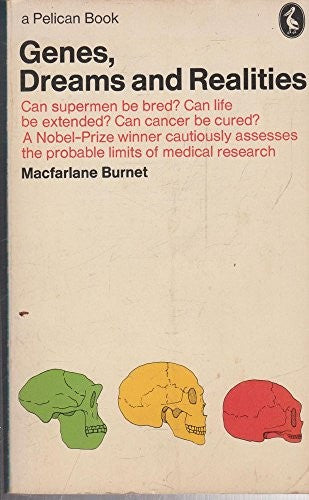 Genes, Dreams and Realities