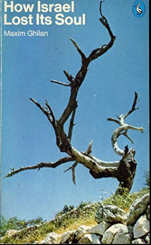 How Israel Lost Its Soul