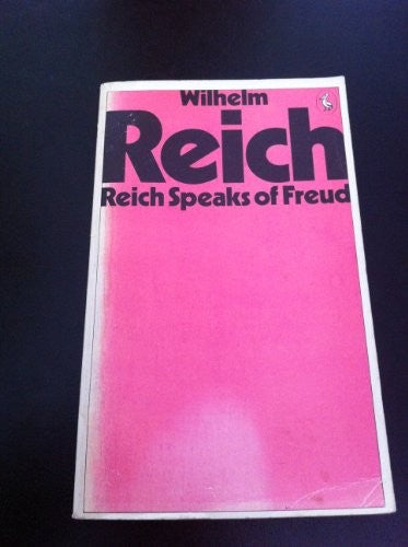 Reich Speaks of Freud
