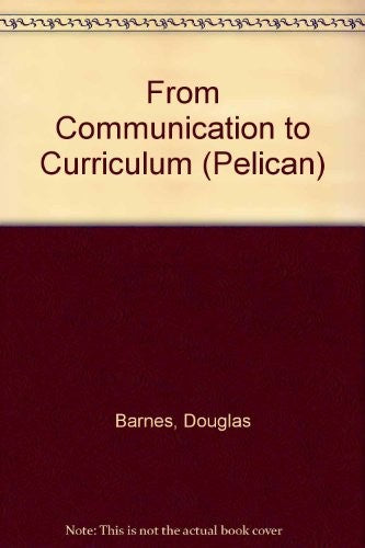 From Communication to Curriculum