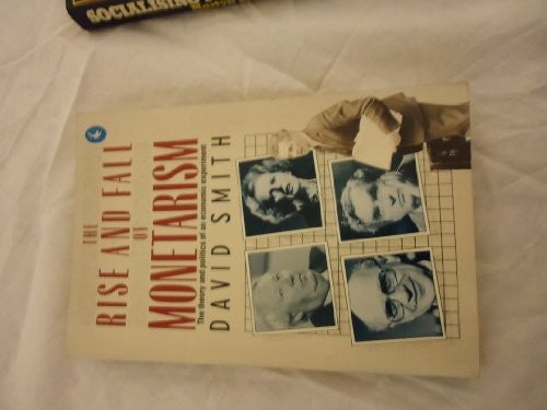 The Rise and Fall of Monetarism