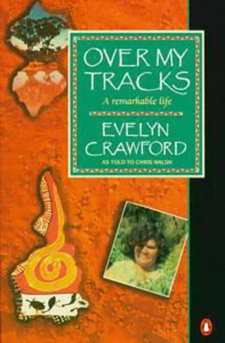 Over My Tracks: A Remarkable L