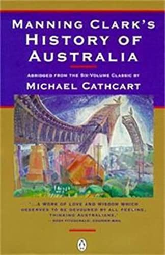 Manning Clark's History Of Australia