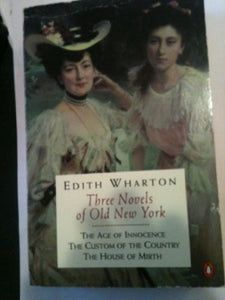 Three Novels of Old New York 