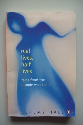 Real Lives, Half Lives