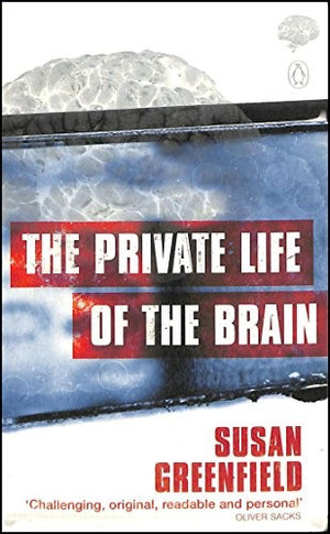 The Private Life of the Brain