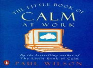 The Little Book of Calm at Work 