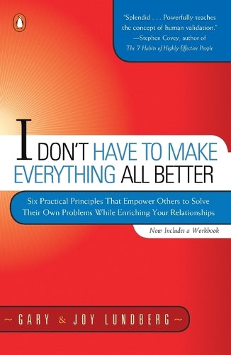 I Don't Have to Make Everything All Better