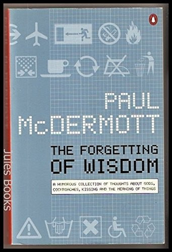 The Forgetting of Wisdom