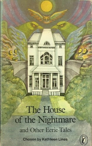 The House of the Nightmare and Other Eerie Tales