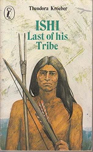 Ishi, Last of His Tribe