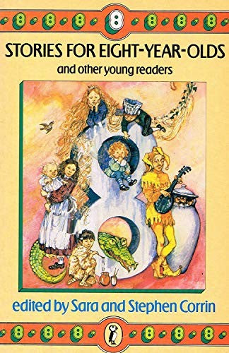 Stories for Eight Year Olds and Other Readers