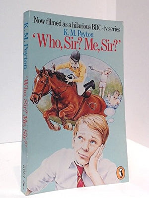 Who, Sir? Me, Sir?