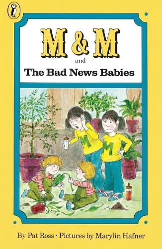 M & M and the Bad News Babies