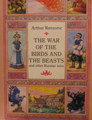 The War of the Birds and the Beasts and Other Russian Tales
