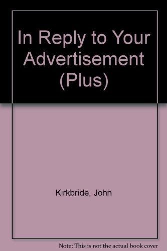 In Reply to Your Advertisement