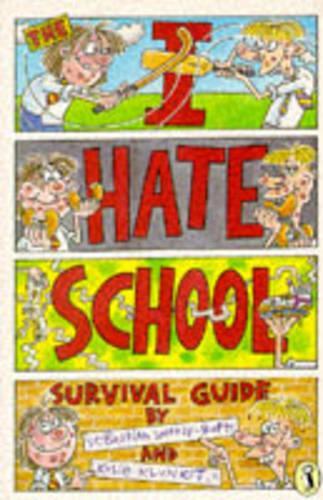 The I-hate School Survival Guide