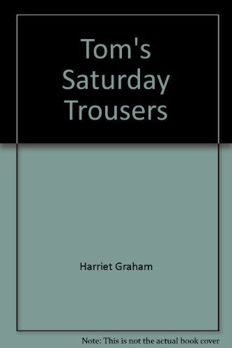 Tom's Saturday Trousers