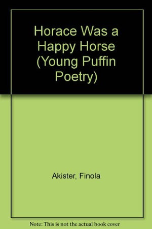 Horace Was a Happy Horse