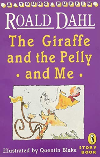 The Giraffe and the Pelly and Me