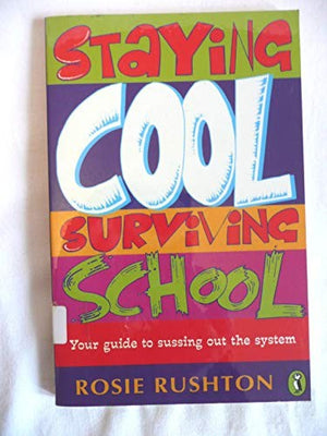 Staying Cool, Surviving School
