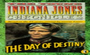 The Young Indiana Jones and the Day of Destiny 