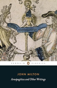 Areopagitica and Other Writings 