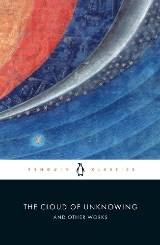 The Cloud of Unknowing and Other Works