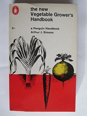 The New Vegetable Grower's Handbook
