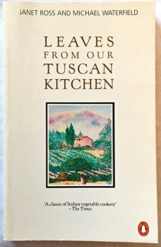 Leaves from Our Tuscan Kitchen