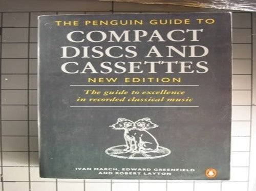 The Penguin Guide to Compact Discs And Cassettes