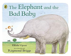 The Elephant and the Bad Baby 