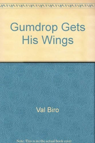 Gumdrop Gets His Wings