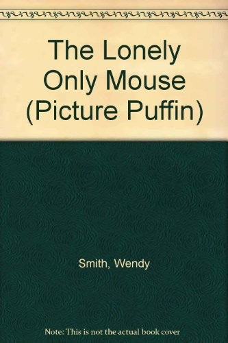 Lonely, Only Mouse