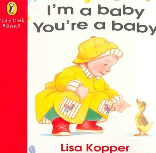 I'm a Baby, You're a Baby