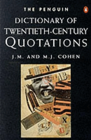 The Penguin Dictionary of Twentieth-century Quotations