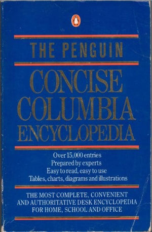 The Penguin Concise Columbia Encyclopaedia