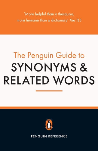 The Penguin Guide to Synonyms and Related Words