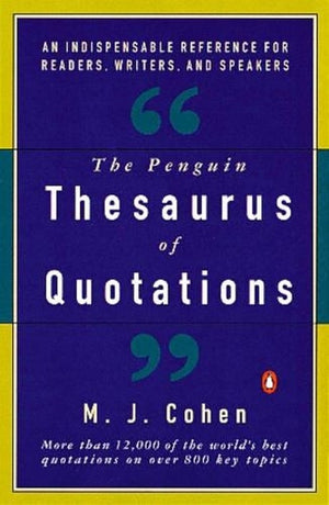 The Penguin Thesaurus of Quotations