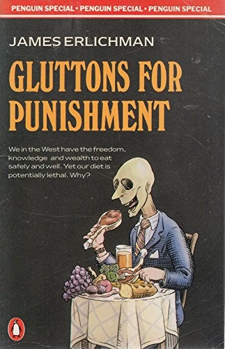 Gluttons for Punishment